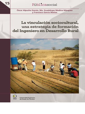 cover image of La vinculación sociocultural, una estrategia de formación del Ingeniero en Desarrollo Rural